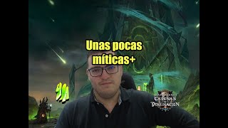 [WoW] ¿Hacemos unas pocas míticas+? |  9.1.5