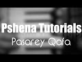 Pshena Tutorial: Pasarey Qafa