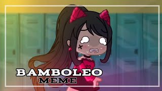 Bamboleo meme | Gacha Club