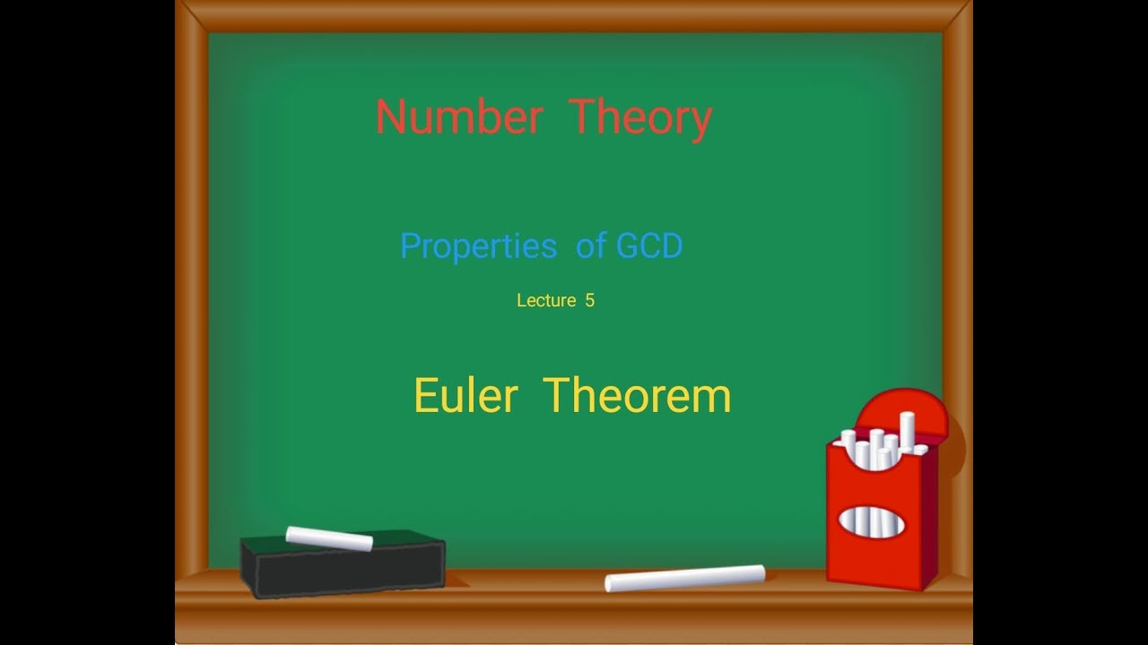 Properties of GCD - Lecture 5- Euler Theorem - YouTube