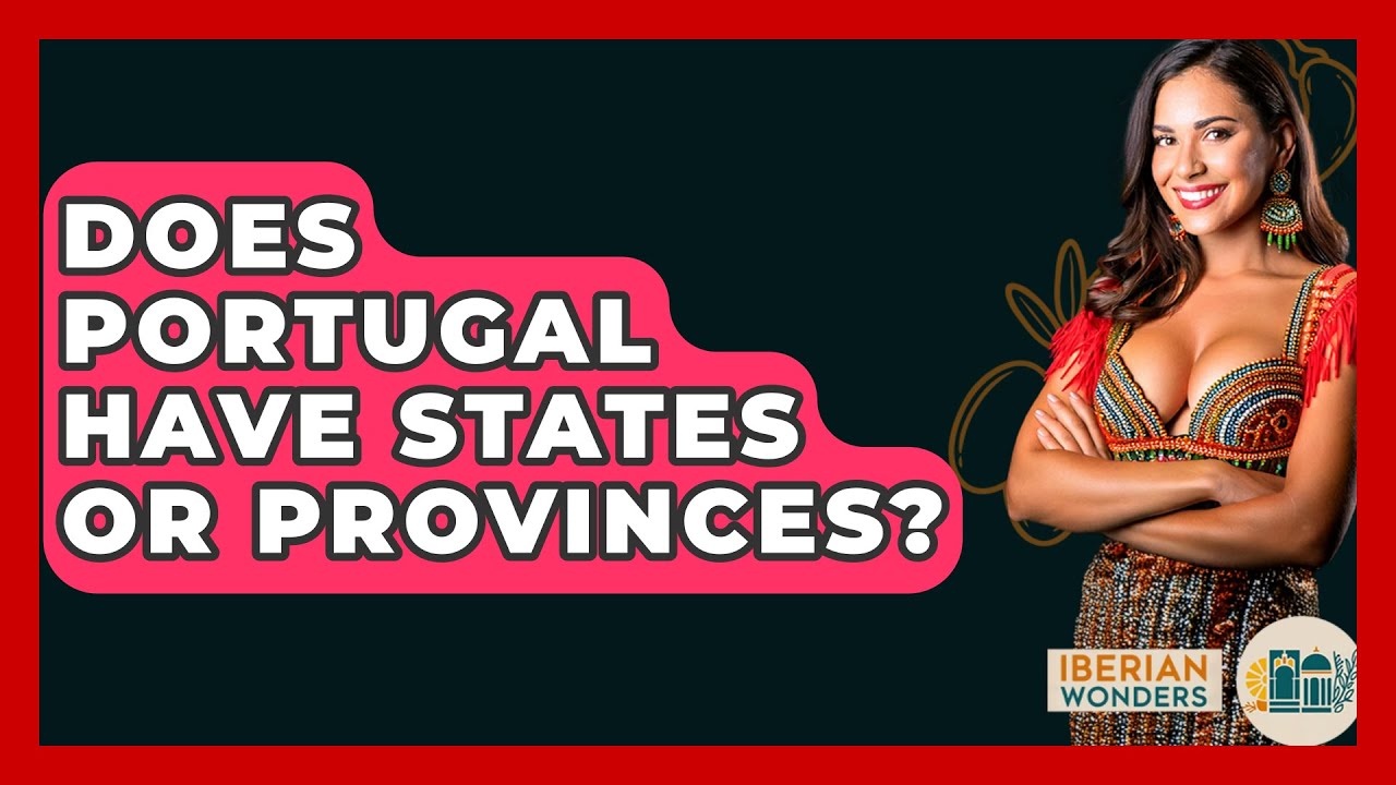 Does Portugal Have States Or Provinces Iberian Wonders YouTube does-portugal-have-states-or-provinces-iberian-wonders-youtube