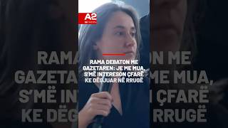 Rama debaton me gazetaren: Je me mua, s’më intereson çfarë ke dëgjuar në rrugë