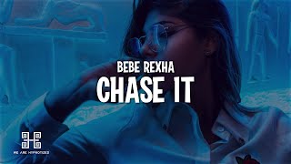 Bebe Rexha - Chase It (Mmm Da Da Da) (Lyrics) Resimi