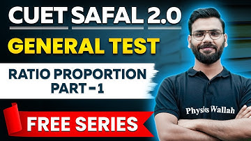 CUET General Test: Ratio and Proportion Part -1 | CUET 2024