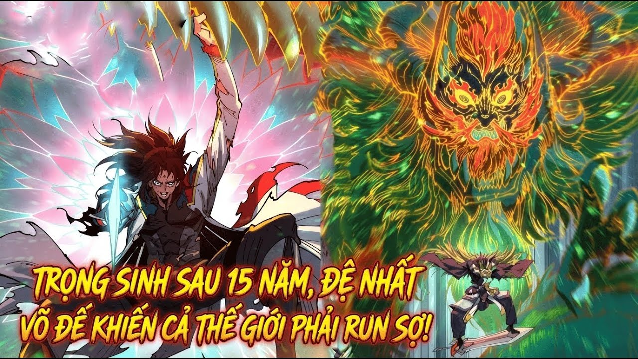 Trọng Sinh Sau 15 Năm, Đệ Nhất Võ Đế Khiến Cả Thế Giới Phải Run Sợ! | Review Truyện Tranh