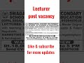 Swagatika higher secondary school// lecturer post vacancy//walk-in interview