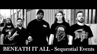 Beneath It All - Sequential Events