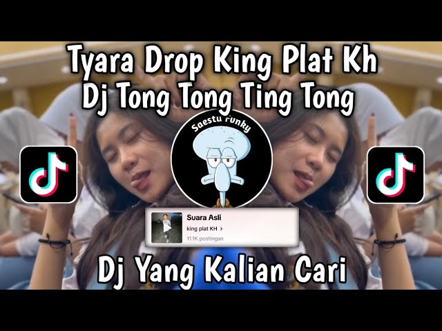 DJ TONG TONG TING TONG - DJ TYARA DROP FULL BASS VIRAL TIKTOK TERBARU 2024 !! class=