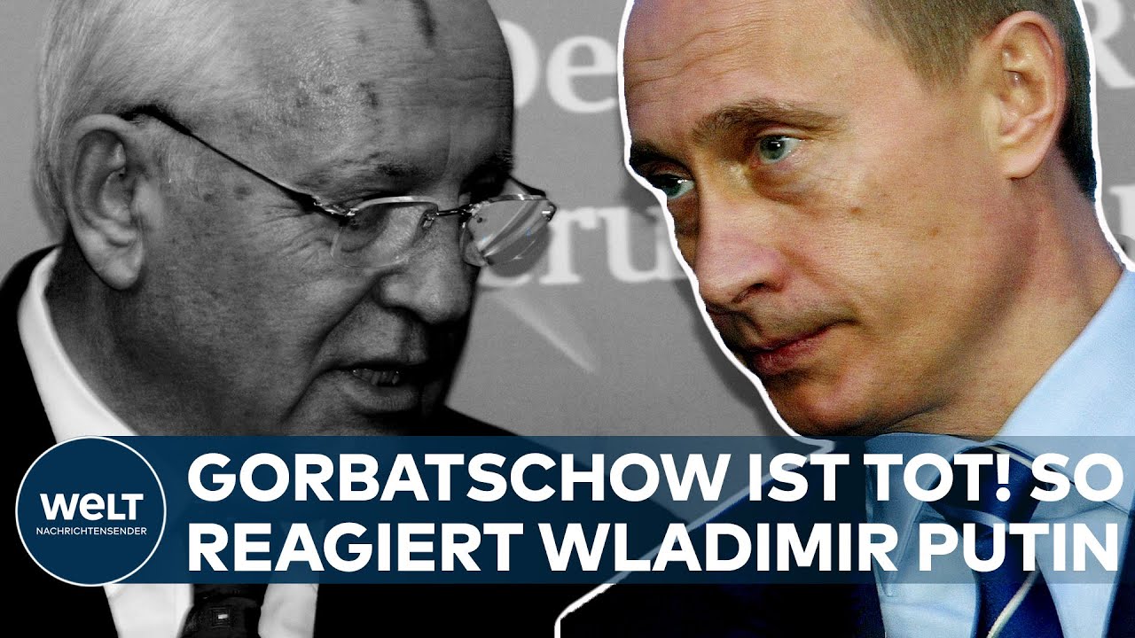 Was Sagt Gorbatschow über Putin RUSSLAND: Gorbatschow tot! So reagiert Putin auf den Tod des ehemaligen