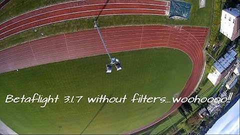 QAV-Skitzo betaflight 3.1.7 without filters