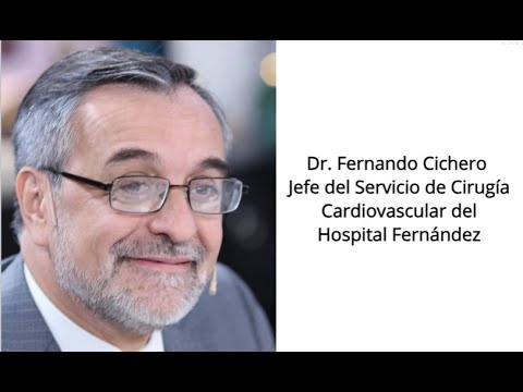 Entrevista al Dr. Fernando Cichero /Jefe del Servicio de Cirugía Cardiovascular del Htal. Fernández