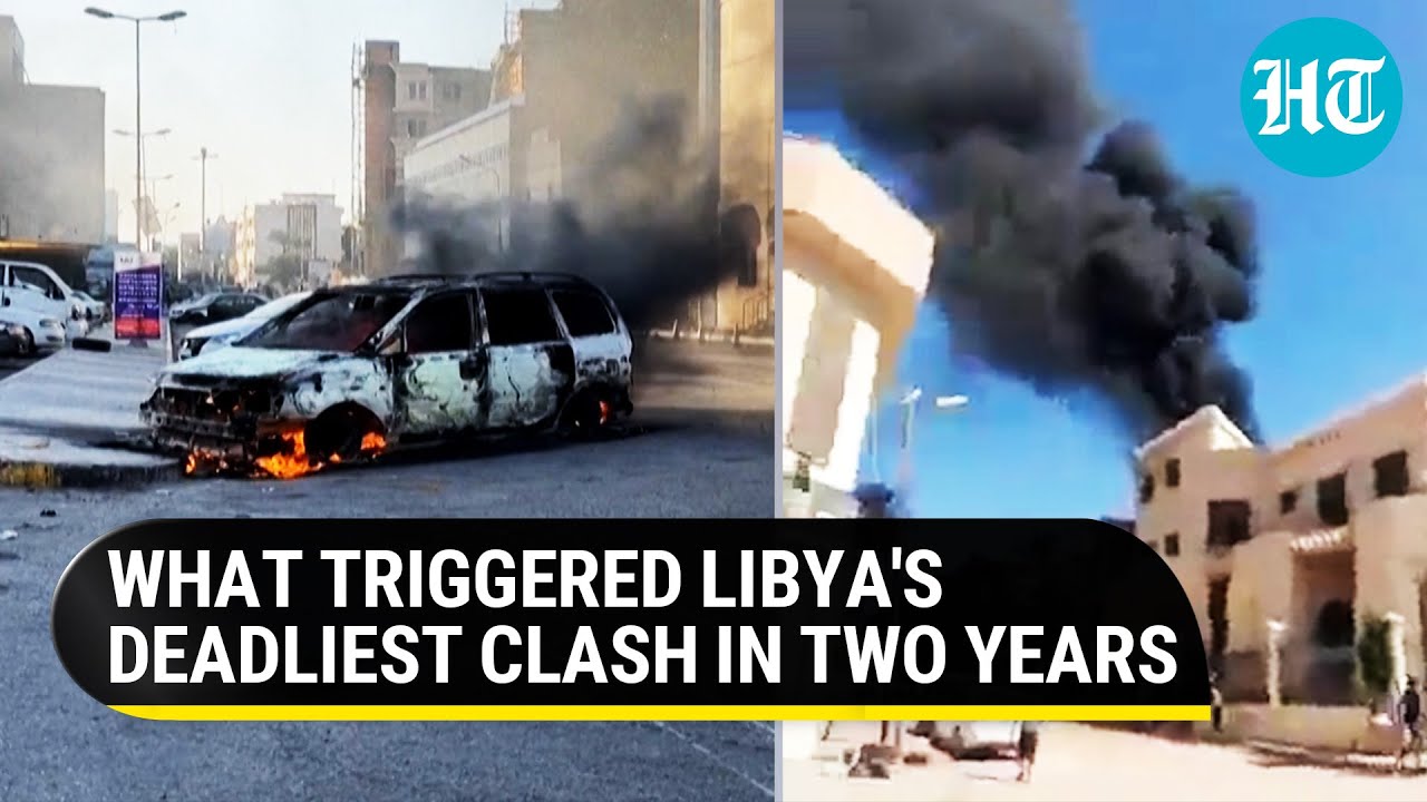 Violent clashes on streets of Libya kill 23, UN calls for ceasefire | Deadly power tussle explained