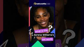 Serena Williams Net Worth