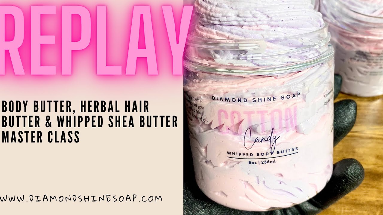 Body Butter & Hair Butter Class Replay YouTube