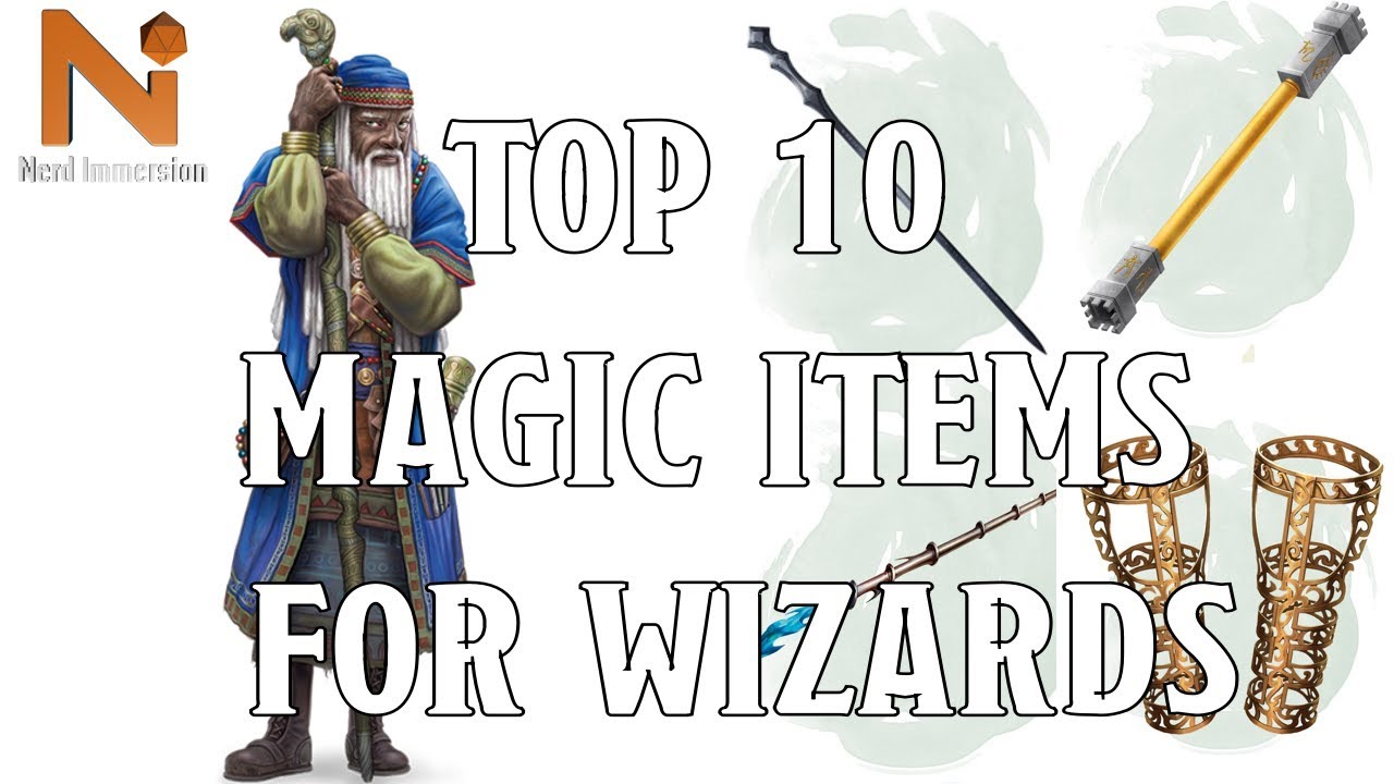 Top 10 DD 5E Wizard Magic Items | Nerd Immersion
