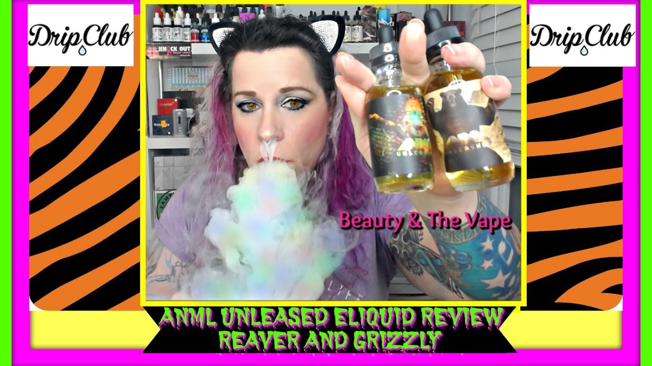 💋 ANML UNLEASHED ELIQUID REVIEW -  REAVER & GRIZZLY -  DRIPCLUB.COM 