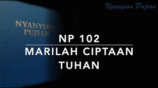 Np 102 Marilah Ciptaan Tuhan All Creatures Of Our God And King - Nyanyian Pujian