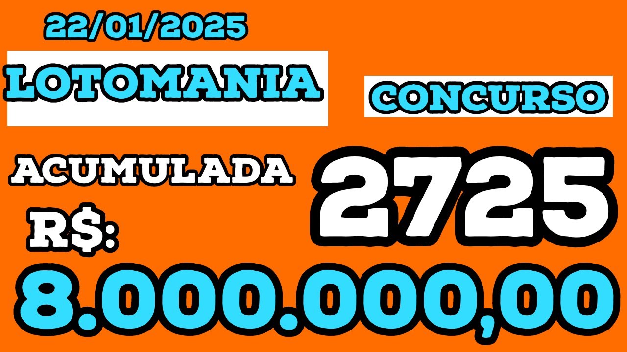 LOTOMANIA ACUMULADA R$: 8.000.000,00 CONCURSO 2725 - YouTube