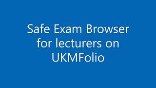 SEB for lecturer on moodle platform UKMFolio