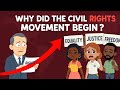 Why Did the Civil Rights Movement Begin?