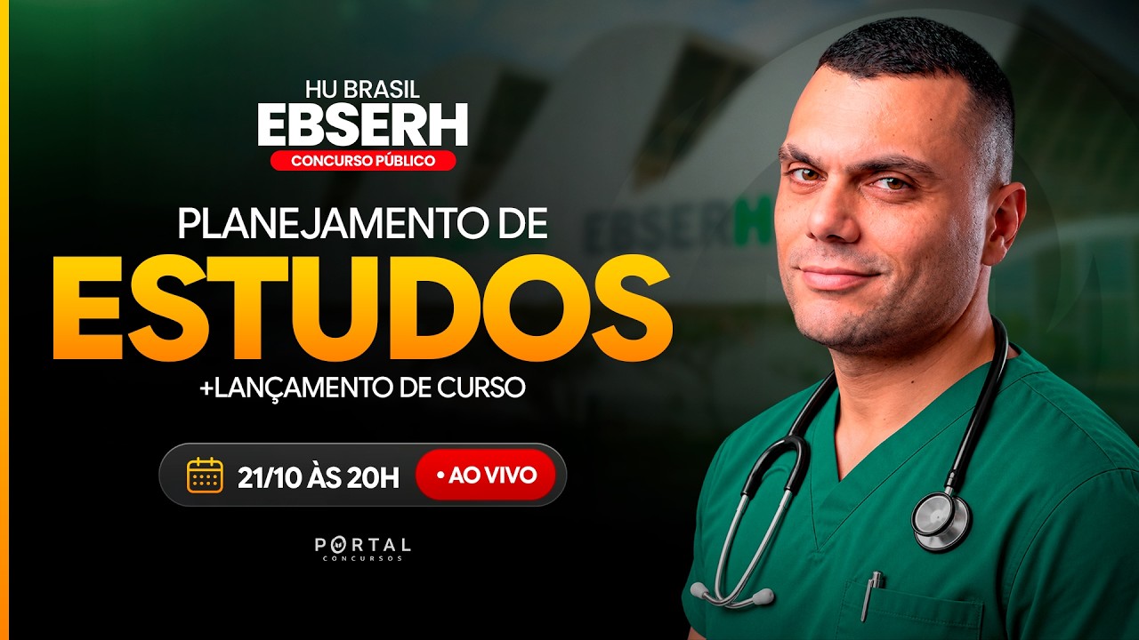 CONCURSO EBSERH: PLANEJAMENTO DE ESTUDOS + LANÇAMENTO DO CURSO