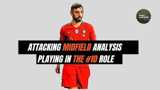 Attacking Midfield Analysis | Movement and Positioning playing in the #10 Role