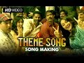 Making of aj theme song  action jackson  ajay devgn prabhu dheva  sonakshi sinha