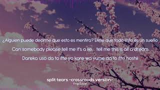 fripSide - split tears -crossroads version- (ESPAÑOL / ENGLISH / ROMAJI SUBS)