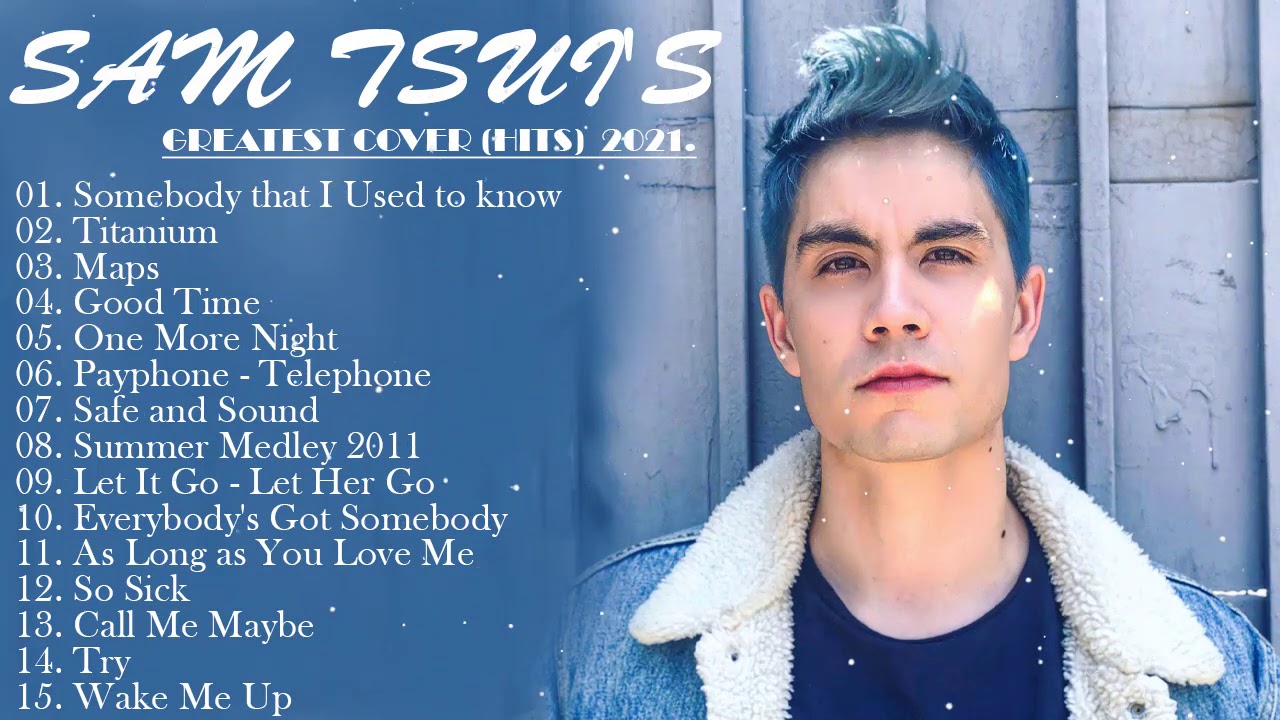Sam Tsui s Greatest Cover Hits Best Songs Of Sam Tsui YouTube sam-tsui-s-greatest-cover-hits-best-songs-of-sam-tsui-youtube