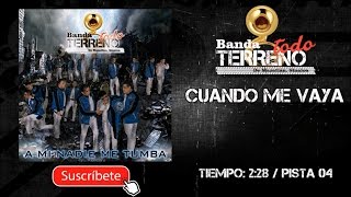 BANDA TODO TERRENO | CUANDO ME VAYA || @MusicFM_Letras ||