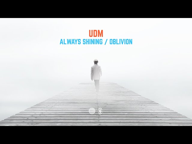 UDM - Always Shining
