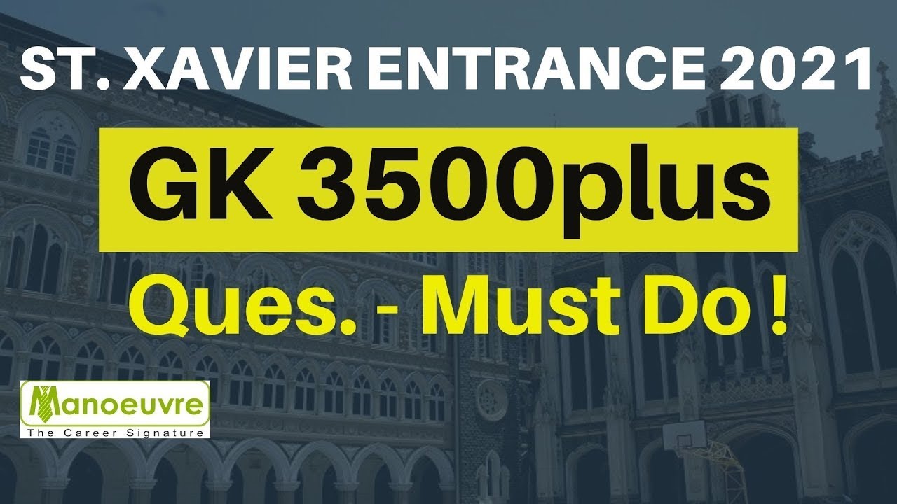 St. Xavier Entrance 2021 - GK 3500plus Questions - Must Do |Static & Current Affairs |Expected Ques.