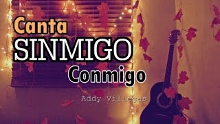 ♥ Canta Sinmigo Conmigo - #AddyVillegas