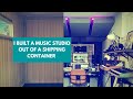 I built a music studio out of a shipping container adam audio giveaway