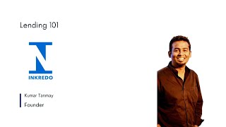 Lending Fundamentals for Product Managers Lending Fundamentals for Product Managers