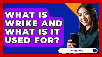 What Is Wrike And What Is It Used For? - Be App Savvy