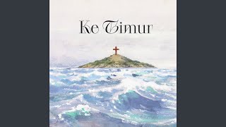 Download Lagu Ke Timur Download Lagu Ke Timur