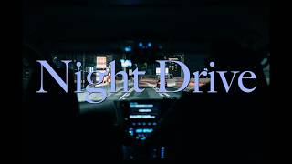 Night Drive | DADA Tete Godzilla East T.U.G. CHOUJI 13ELL WILYWNKA Evisbeats C.O.S.A. Bark ZORN JJJ