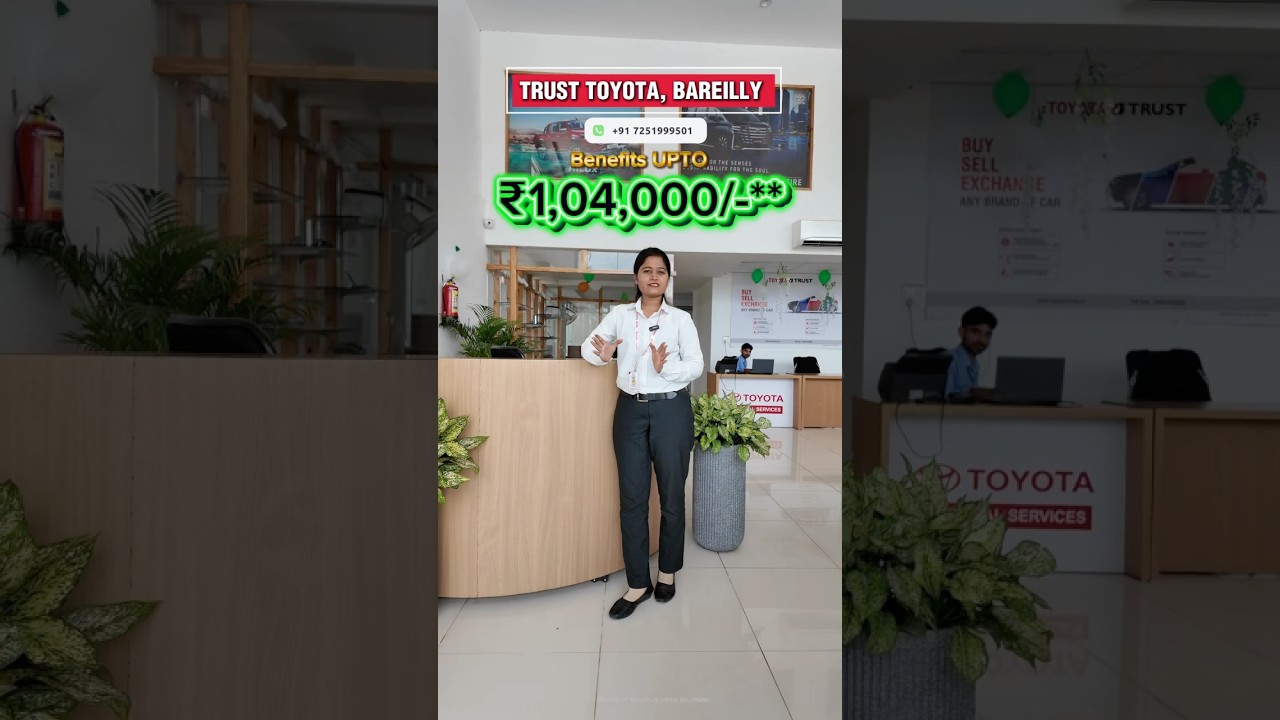 Get Attractive Benefits on Toyota Cars in Trust Toyota Bareilly | Toyota Showroom in Bareilly