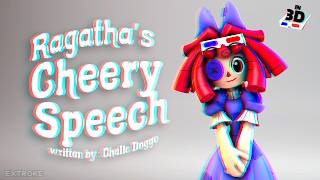 Ragatha's Cheery Speech // Written by Chelle Doggo (In 3D)