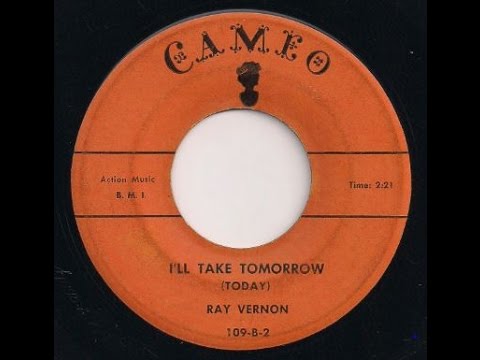 Ray Vernon — I'll Take Tomorrow (Today) - Ray Vernon - Rockabilly Ballad