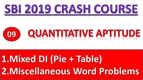 SBI 2019 Crash Course | Day-09 Quant | Mixed DI + Miscellaneous Word Problems