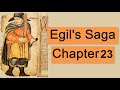 Egil&#39;s Saga Chapter 23 (Norse Viking Epic, Icelandic Poetry, Viking Sagas, Anglo-Saxon Asatru Pagan)