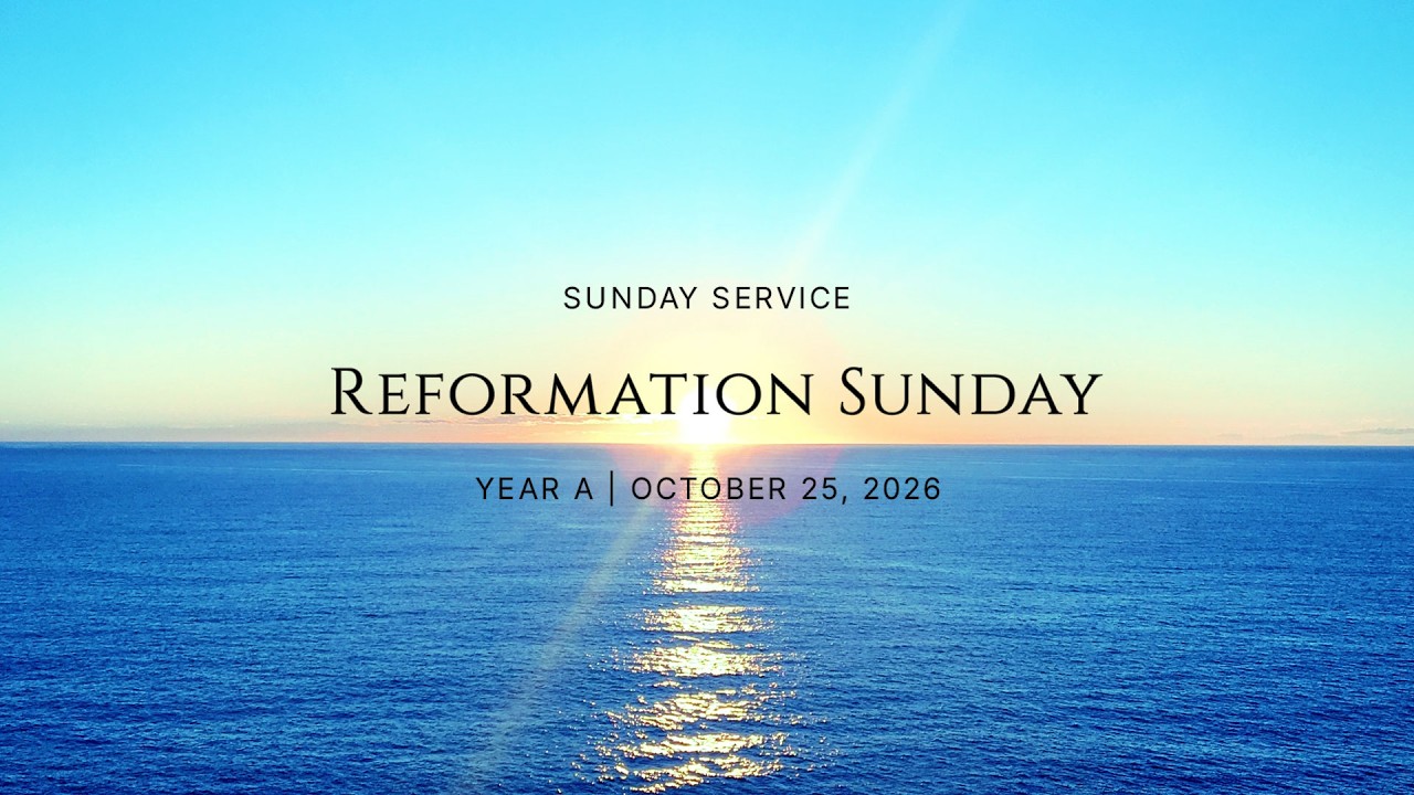 Reformation Sunday | Year A | October 25, 2026