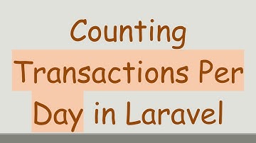 Counting Transactions Per Day in Laravel