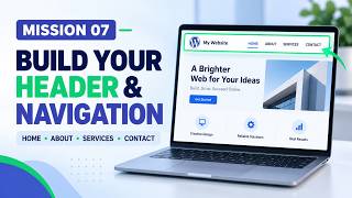 How to Build a WordPress Header and Navigation | Mission 07