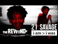 21 Savage Album- "I Am Greater Than I Was"- Dope or Nope??