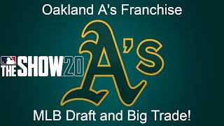 MLB The Show 20 Oakland A's Franchise | MLB Draft and Trade! | Ep 6