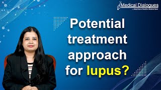 New approach for treating lupus holds promise, finds study