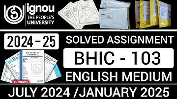 BHIC 103 SOLVED ASSIGNMENT 2024-25 IN ENGLISH | BHIC 103 SOLVED ASSIGNMENT 2024-25 | BHIC 103